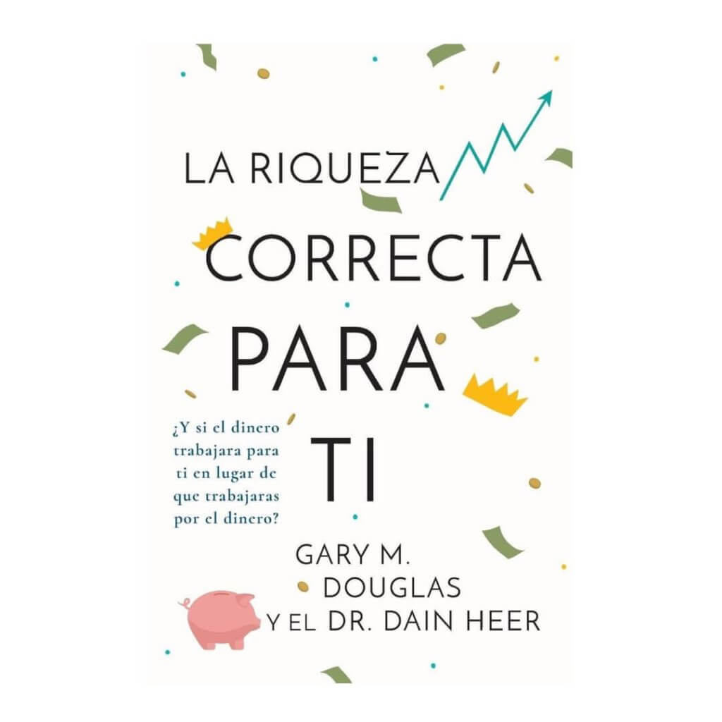 Libro La Riqueza Correcta Para Ti