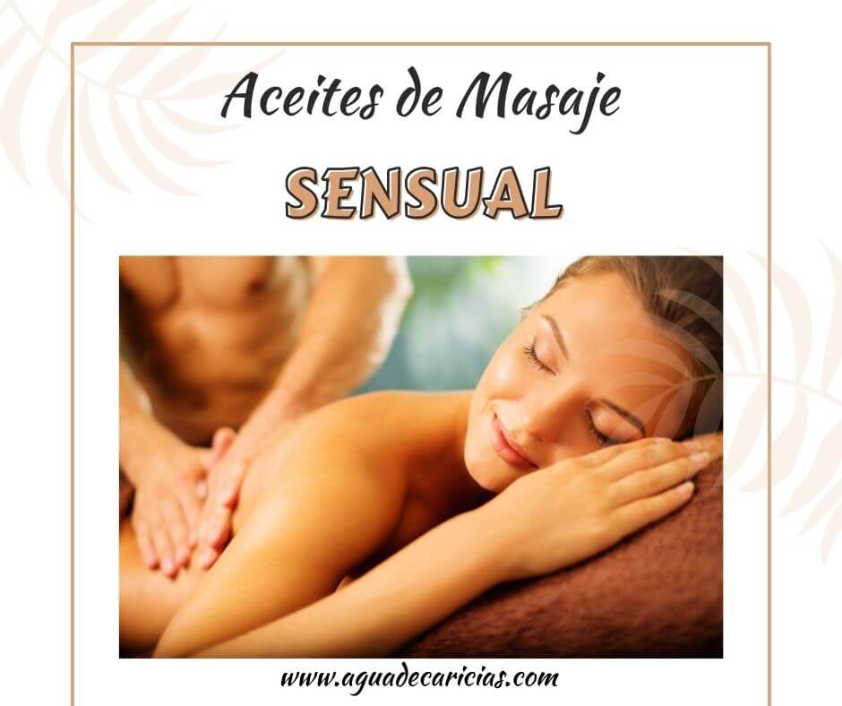 Aceites de Masaje Sensual