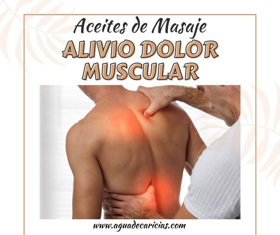 Aceites de Masaje alivio dolor muscular